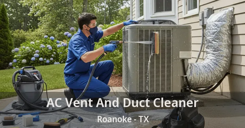 AC Vent And Duct Cleaner Roanoke - TX